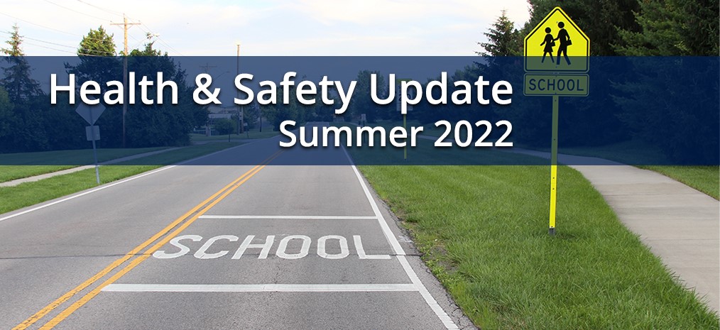 Summer Health & Safety Update: